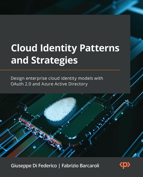 Cloud Identity Patterns and Strategies -  Barcaroli Fabrizio Barcaroli,  Federico Giuseppe Di Federico