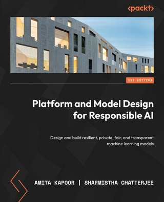Platform and Model Design for Responsible AI - Sharmistha Chatterjee; Amita Kapoor