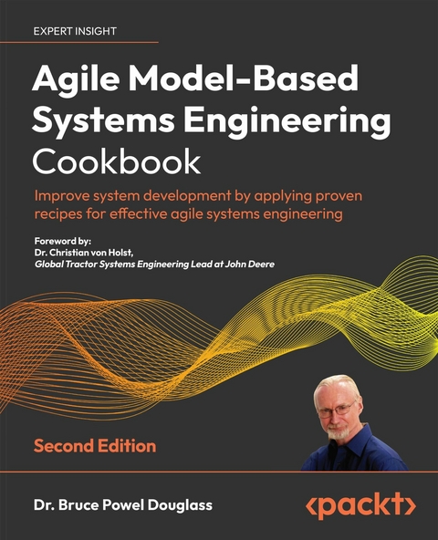 Agile Model-Based Systems Engineering Cookbook -  Douglass Dr. Bruce Powel Douglass,  Holst Dr. Christian von Holst