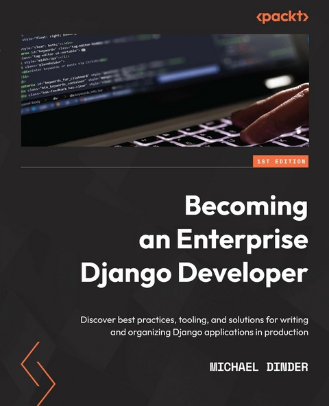 Becoming an Enterprise Django Developer -  Michael Dinder