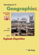 Unterrichtspraxis S II - Geographie / Band 11: Regionale Disparitäten - Arno Kreus, Norbert von der Ruhren