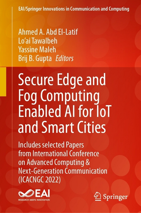 Secure Edge and Fog Computing Enabled AI for IoT and Smart Cities - 