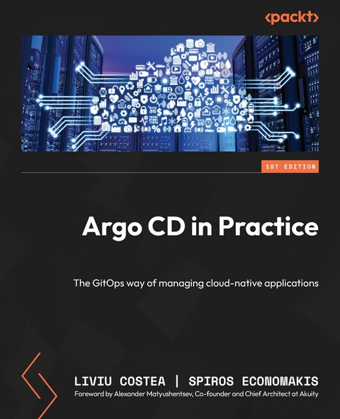 Argo CD in Practice - Liviu Costea, Spiros Economakis