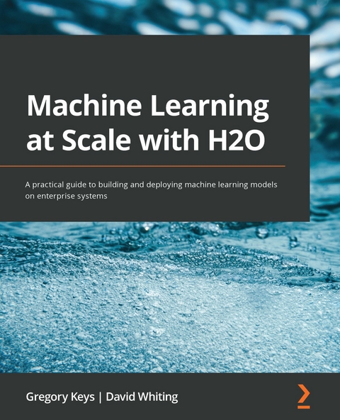 Machine Learning at Scale with H2O -  Whiting David Whiting,  Keys Gregory Keys