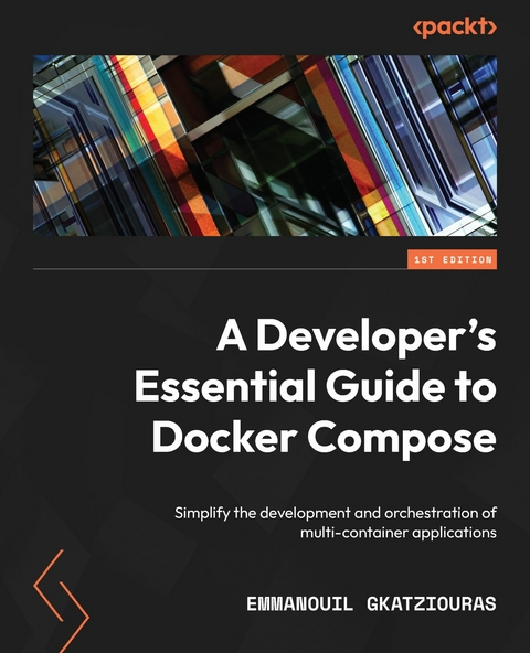 Developer's Essential Guide to Docker Compose -  Gkatziouras Emmanouil Gkatziouras