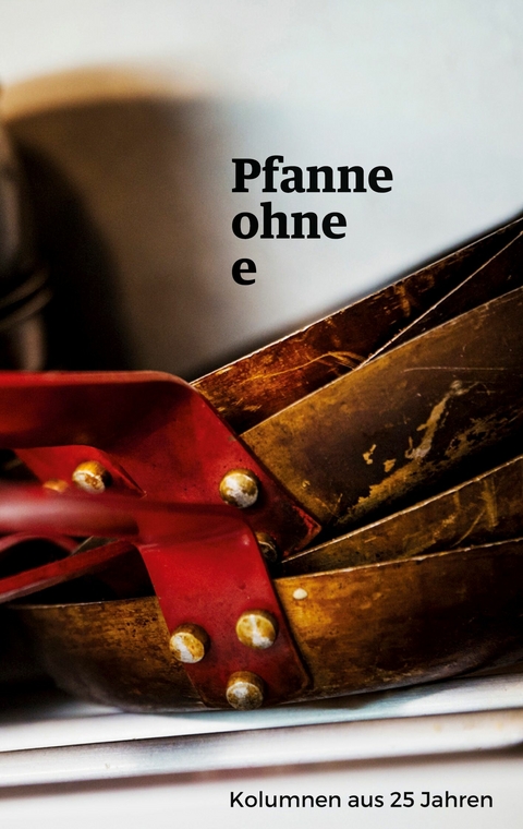 Pfanne ohne e -  Thomas Pfann