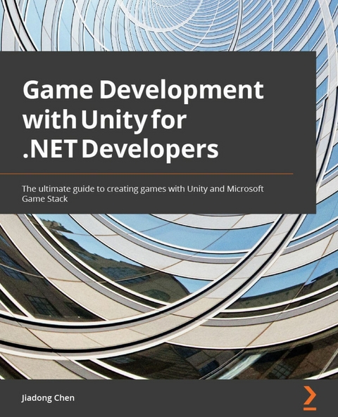 Game Development with Unity for .NET Developers -  Jiadong Chen