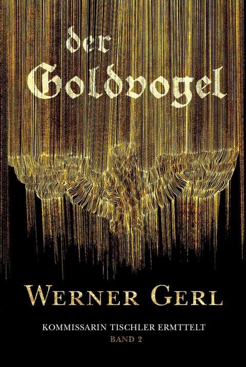 Der Goldvogel -  Werner Gerl