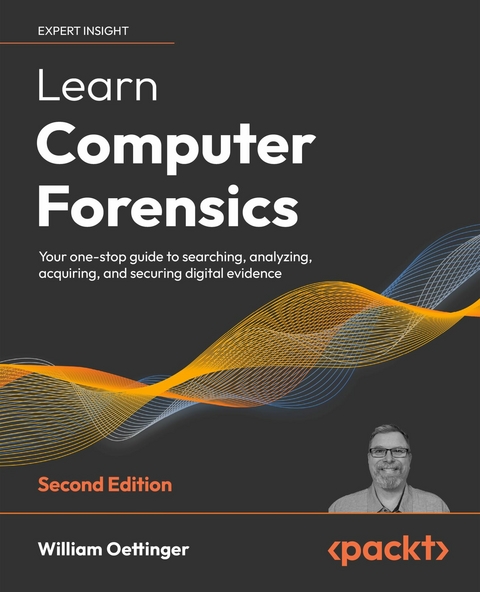 Learn Computer Forensics -  William Oettinger