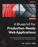 A Blueprint for Production-Ready Web Applications - Dr. Philip Jones