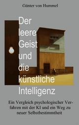 Der leere Geist und die künstliche Intelligenz - Günter von Hummel