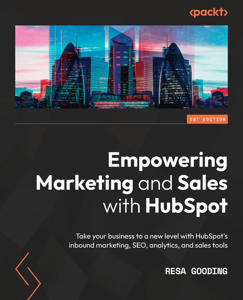 Empowering Marketing and Sales with HubSpot -  Resa Gooding
