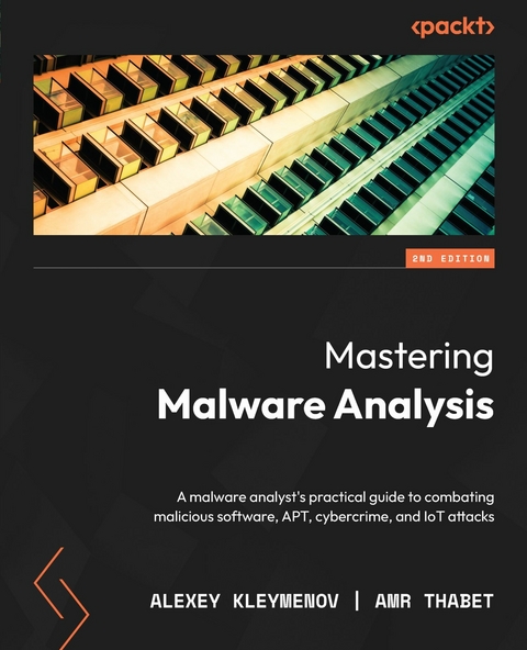 Mastering Malware Analysis - Alexey Kleymenov, Amr Thabet