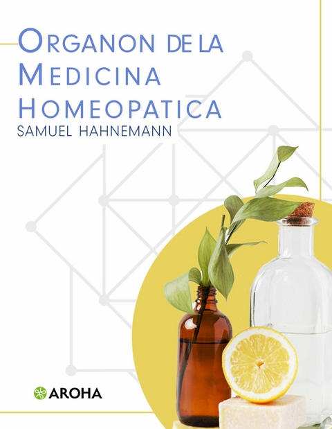 Organon de la medicina homeopática -  Samuel Hahnemann