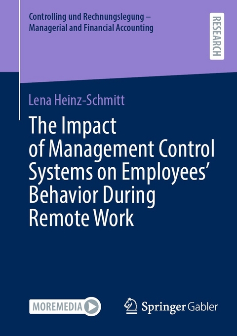 The Impact of Management Control Systems on Employees' Behavior During Remote Work -  Lena Heinz-Schmitt