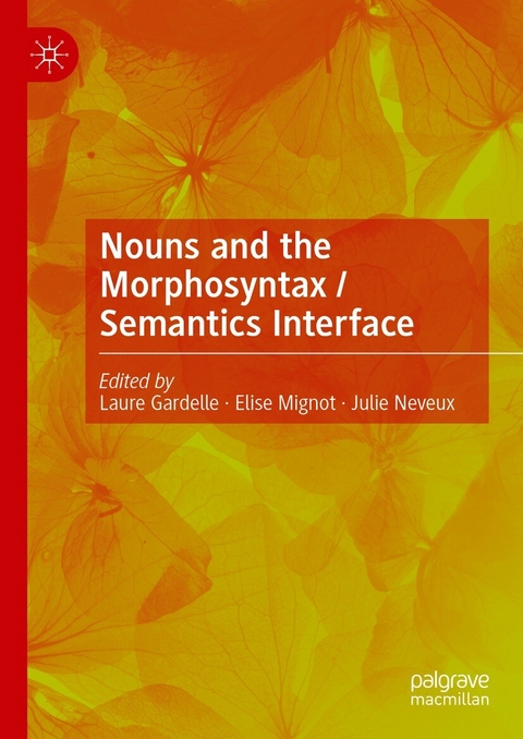 Nouns and the Morphosyntax / Semantics Interface - 