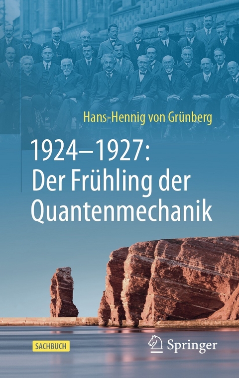 1924-1927: Der Frühling der Quantenmechanik -  Hans-Hennig von Grünberg