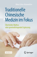 Traditionelle Chinesische Medizin im Fokus - Alina Erbas-Kronwitter