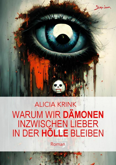 Warum wir Dämonen inzwischen lieber in der Hölle bleiben - Alicia Krink