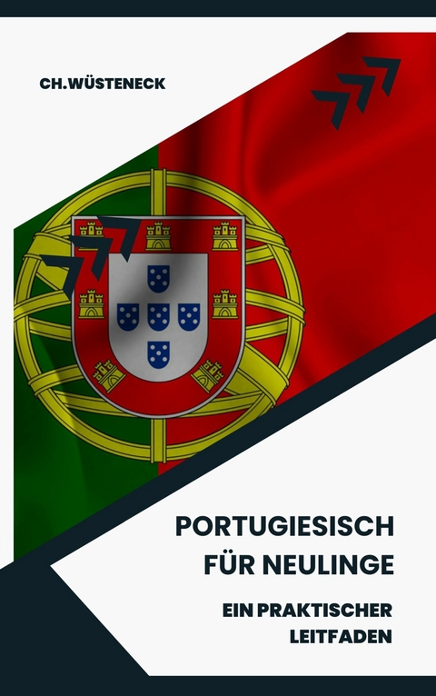 Portugiesisch für Neulinge -  Ch. Wüsteneck