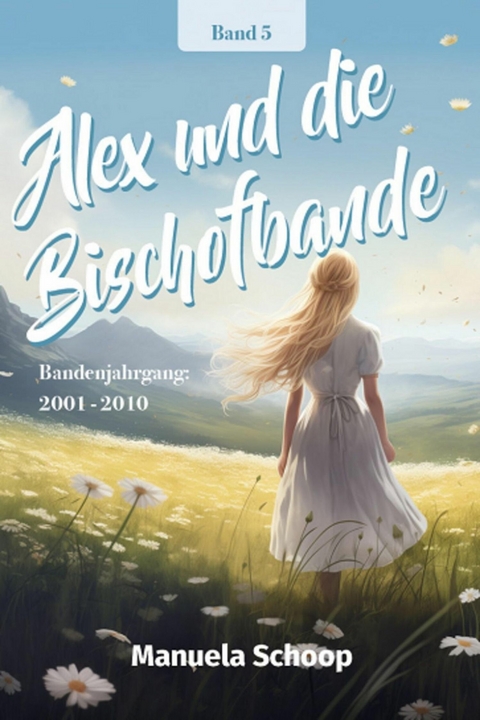 Alex und die Bischofbande -  Manuela Schoop