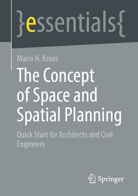 The Concept of Space and Spatial Planning -  Mario H. Kraus
