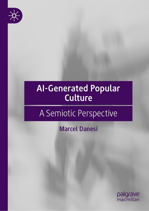 AI-Generated Popular Culture -  Marcel Danesi