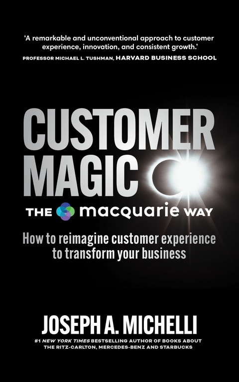 Customer Magic - The Macquarie Way -  Joseph A. Michelli