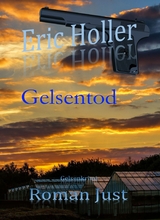 Eric Holler: Gelsentod - Roman Just