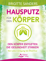 Hausputz für den Körper - Brigitte Sanders