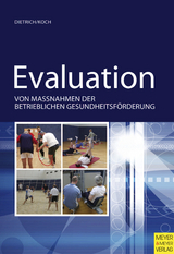 Evaluation von Maßnahmen der betrieblichen Gesundheitsförderung - Ralf Dietrich, Karin Koch, Kathrin Aschebrock