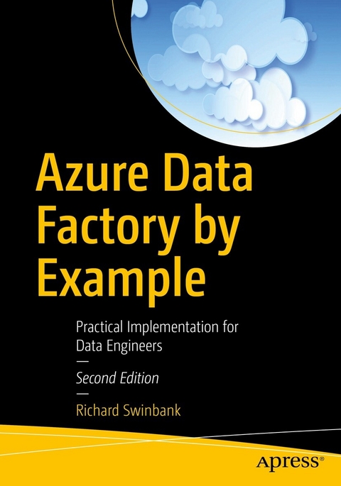 Azure Data Factory by Example -  Richard Swinbank