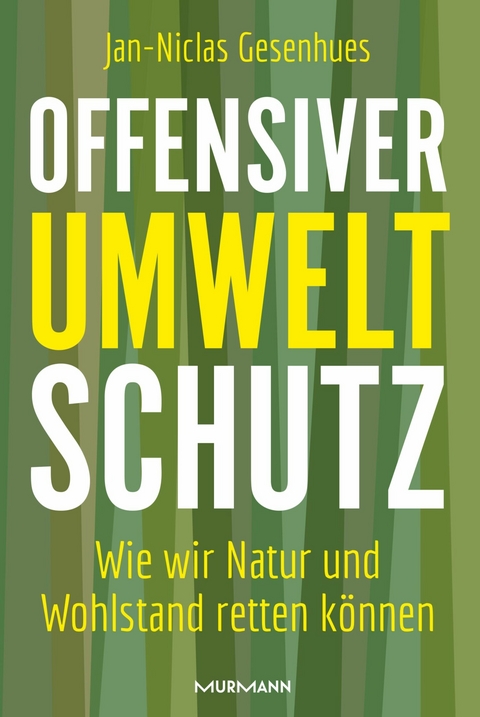 Offensiver Umweltschutz -  Dr Jan-Niclas Gesenhues