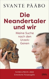 Die Neandertaler und wir - - Svante Pääbo