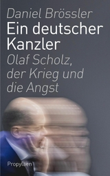 Ein deutscher Kanzler -  Daniel Brössler