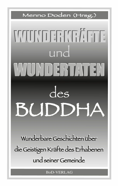 Wunderkräfte und Wundertaten des Buddha - 