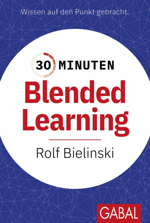30 Minuten Blended Learning -  Rolf Bielinski