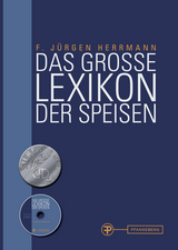 Das große Lexikon der Speisen - F. Jürgen Herrmann, Frank Müller