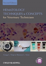 Hematology Techniques and Concepts for Veterinary Technicians - Voigt, Gregg L.; Swist, Shannon L.