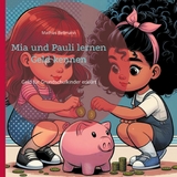 Mia und Pauli lernen Geld kennen - Mathias Bellmann