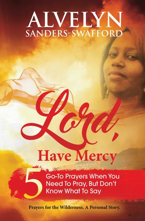 Lord, Have Mercy -  Alvelyn Sanders-Swafford