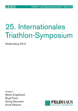 25. Internationales Triathlon-Symposium - Engelhardt, M; Franz, Birgit; Neumann, Georg; Pfützner, Arnd