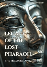 Legacy of the Lost Pharaoh - Alexander F. Wright