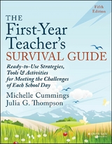 The First-Year Teacher's Survival Guide - Michelle Cummings, Julia G. Thompson