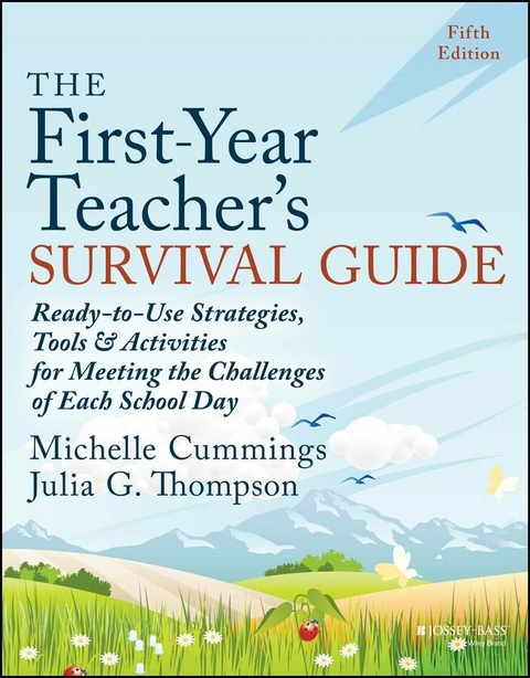 First-Year Teacher's Survival Guide -  Michelle Cummings,  Julia G. Thompson