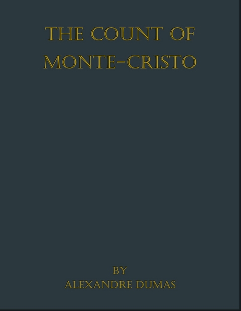 The Count of Monte Cristo - Alexandre Dumas