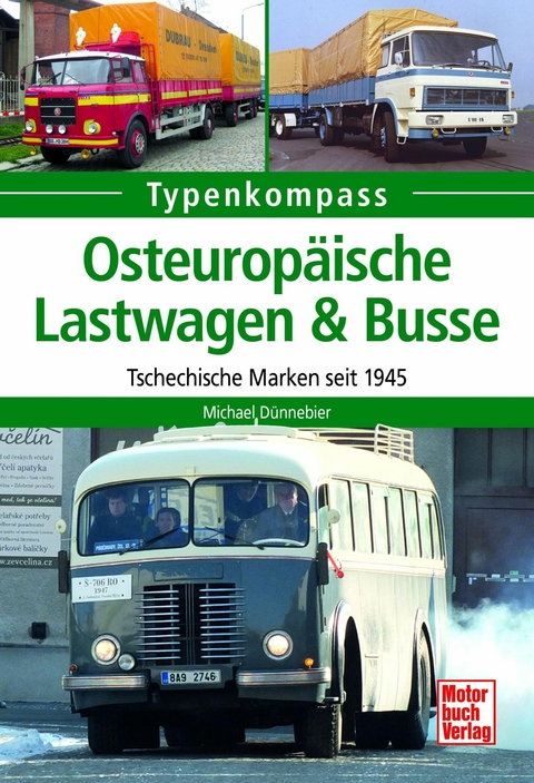 Osteuropäische Lastwagen & Busse - Michael Dünnebier