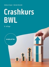 Crashkurs BWL -  Helmut Geyer,  Bernd Ahrendt