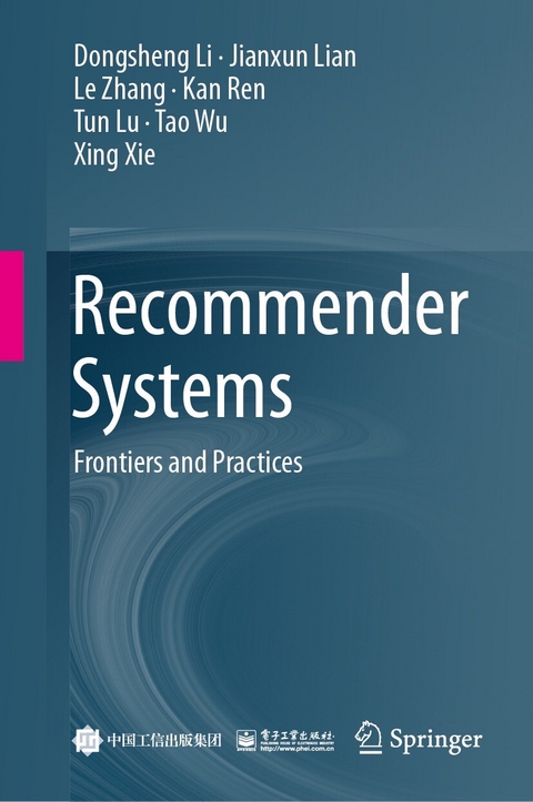 Recommender Systems - Dongsheng Li, Jianxun Lian, Le Zhang, Kan Ren, Tun Lu, Tao Wu, Xing Xie