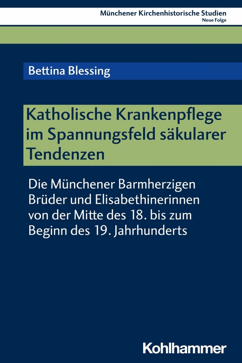 Katholische Krankenpflege im Spannungsfeld säkularer Tendenzen - Bettina Blessing